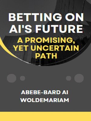 cover image of Betting on AI's Future